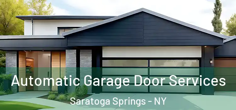  Automatic Garage Door Services Saratoga Springs - NY