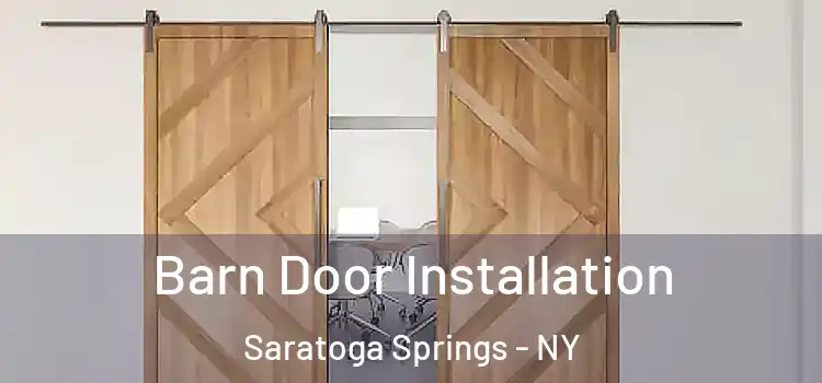  Barn Door Installation Saratoga Springs - NY