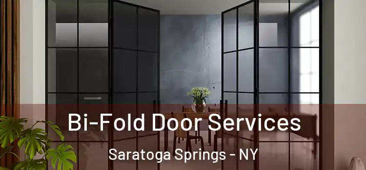  Bi-Fold Door Services Saratoga Springs - NY