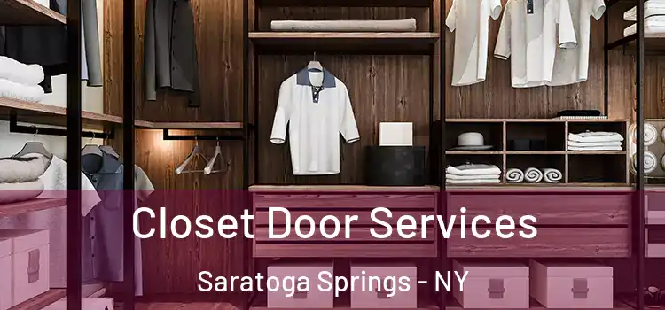  Closet Door Services Saratoga Springs - NY