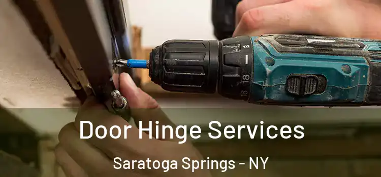  Door Hinge Services Saratoga Springs - NY