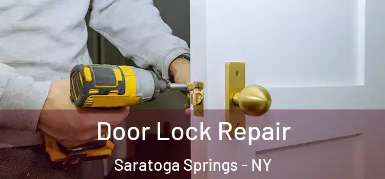  Door Lock Repair Saratoga Springs - NY