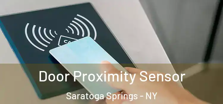  Door Proximity Sensor Saratoga Springs - NY