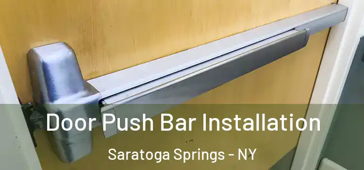  Door Push Bar Installation Saratoga Springs - NY