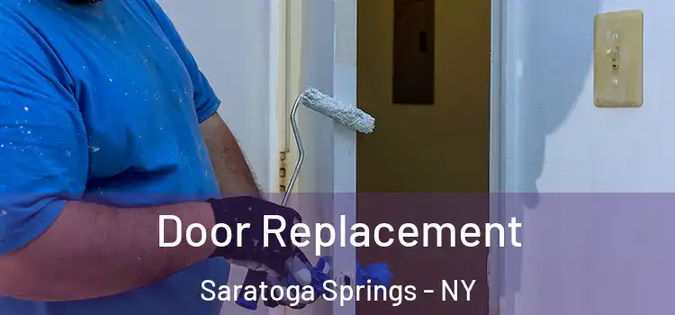  Door Replacement Saratoga Springs - NY