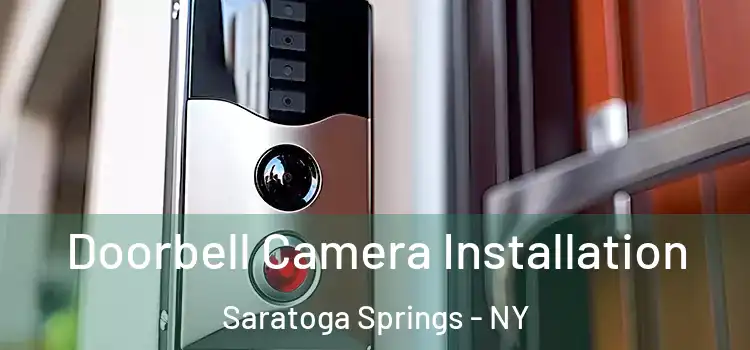  Doorbell Camera Installation Saratoga Springs - NY