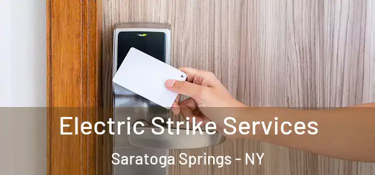  Electric Strike Services Saratoga Springs - NY
