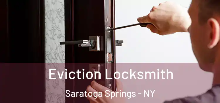  Eviction Locksmith Saratoga Springs - NY