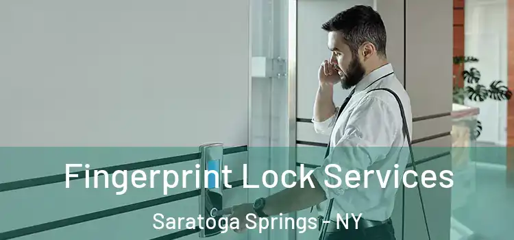 Fingerprint Lock Services Saratoga Springs - NY