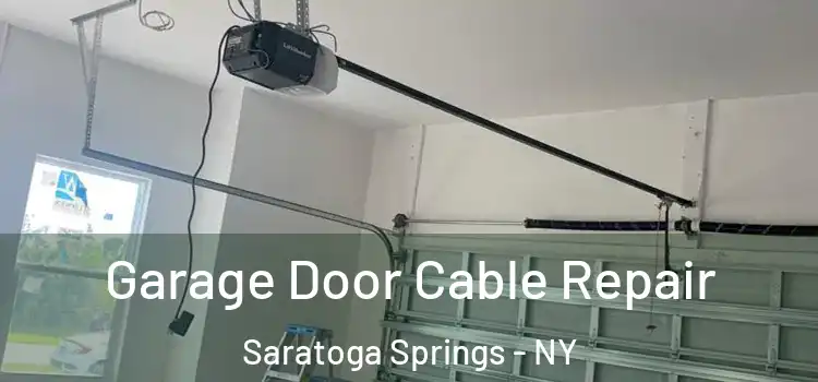  Garage Door Cable Repair Saratoga Springs - NY