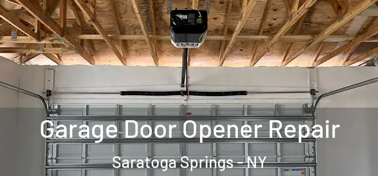  Garage Door Opener Repair Saratoga Springs - NY