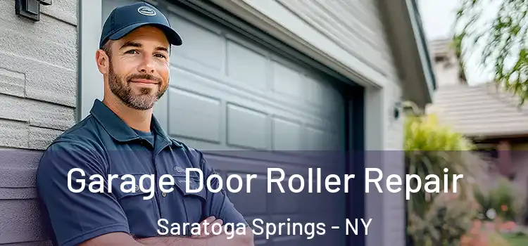  Garage Door Roller Repair Saratoga Springs - NY