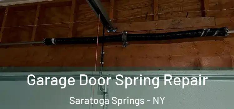  Garage Door Spring Repair Saratoga Springs - NY