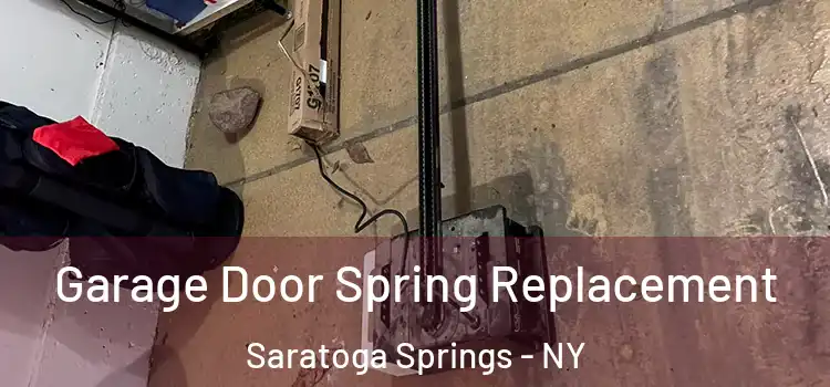  Garage Door Spring Replacement Saratoga Springs - NY