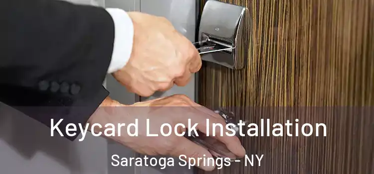  Keycard Lock Installation Saratoga Springs - NY