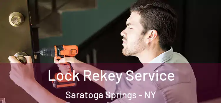  Lock Rekey Service Saratoga Springs - NY