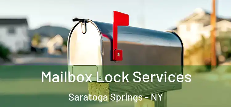  Mailbox Lock Services Saratoga Springs - NY