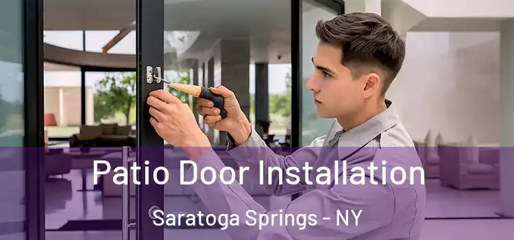  Patio Door Installation Saratoga Springs - NY