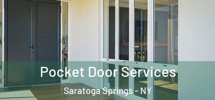  Pocket Door Services Saratoga Springs - NY