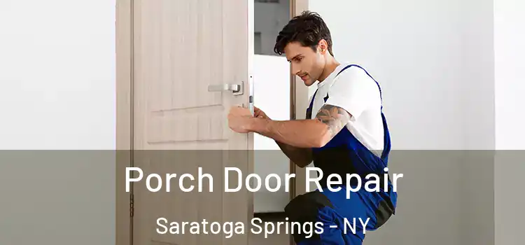  Porch Door Repair Saratoga Springs - NY