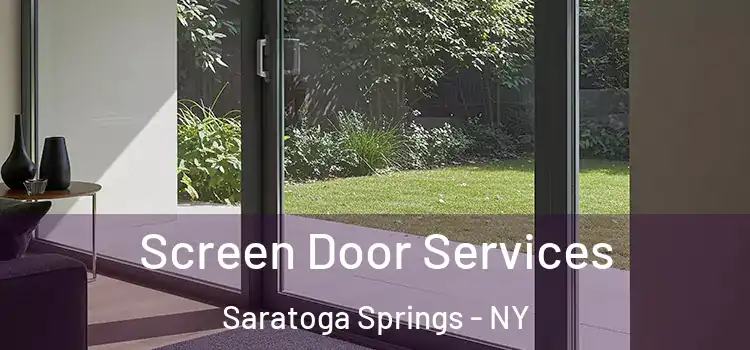  Screen Door Services Saratoga Springs - NY