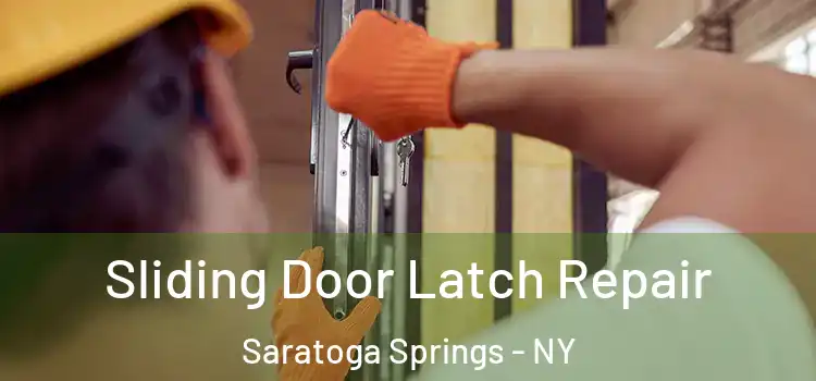  Sliding Door Latch Repair Saratoga Springs - NY