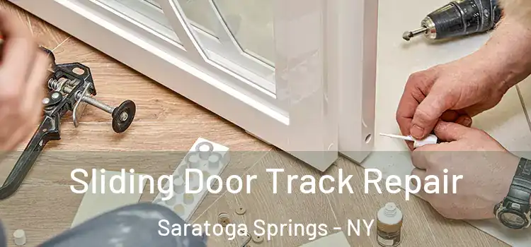  Sliding Door Track Repair Saratoga Springs - NY