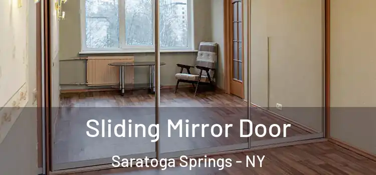  Sliding Mirror Door Saratoga Springs - NY