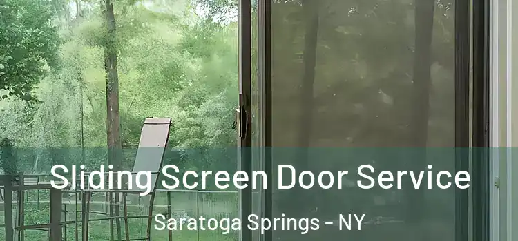  Sliding Screen Door Service Saratoga Springs - NY