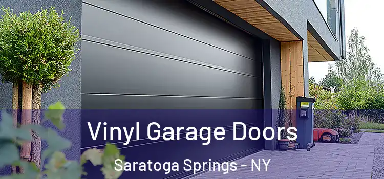  Vinyl Garage Doors Saratoga Springs - NY