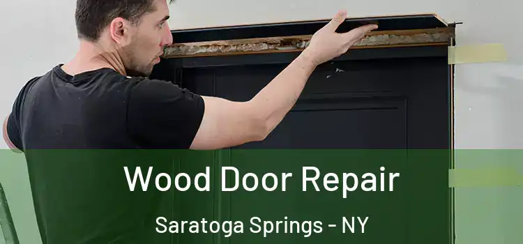  Wood Door Repair Saratoga Springs - NY